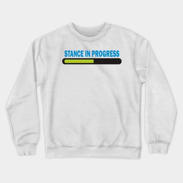 Stance in Progress Crewneck Sweatshirt by Dojaja